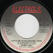 7inch Vinyl Single - Helmut Frey - Nachts Hör' Ich Dich Manchmal Weinen