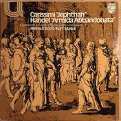 Helmut Koch - Carissimi 'Jephthah' Handel 'Armida Abbandonata'