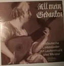 LP - Helmut Krebs , Heinz Teuchert - All Mein Gedanken (Altdeutsche Liebeslieder Mit Lautenmusik Alter Meister)