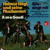7inch Vinyl Single - Helmut Högl und seine Musikanten - Alles Singt Mit / A So A Gaudi