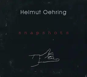 Helmut Oehring - Snapshots