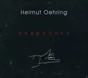 Helmut Oehring - Snapshots