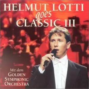 Helmut Lotti - Helmut Lotti Goes Classic, Vol. 3