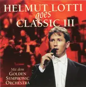 CD - Helmut Lotti Mit Dem Golden Symphonic Orchestra - Helmut Lotti Goes Classic III