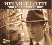 Double CD - Helmut Lotti - The Crooners - Digipak