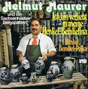 7inch Vinyl Single - Helmut Maurer Und Die Sachsenhäuser Bergspatzen - Ich Bin Verliebt In Meine Henkel-Bembelina