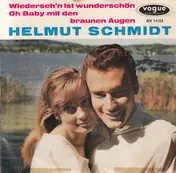 Helmut Schmidt - Wiederseh'n Ist Wunderschön / Oh Baby Mit Den Braunen Augen