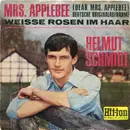 7inch Vinyl Single - Helmut Schmidt - Mrs. Applebee (Dear Mrs. Applebee) / Weisse Rosen Im Haar