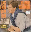 7inch Vinyl Single - Helmut Schmidt - Das Ende Vom Lied