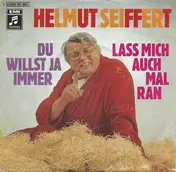 Helmut Seiffert - Du Willst Ja Immer