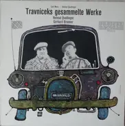 Helmut Qualtinger, Gerhard Bronner - Travniceks Gesammelte Werke