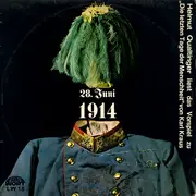 LP - Helmut Qualtinger / Karl Kraus - 28. Juni 1914 - Helmut Qualtinger Liest Das Vorspiel Zu 'Die Letzten Tage Der Menschheit' Von Karl Kraus