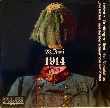 Helmut Qualtinger / Karl Kraus - 28. Juni 1914 - Das Vorspiel Zu "Die Letzten Tage Der Menschheit"