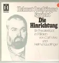 LP - Helmut Qualtinger - Die Hinrichtung (Ein Theaterstück In 9 Bildern)