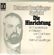 LP - Helmut Qualtinger - Die Hinrichtung - Ein Theaterstück In 9 Bildern