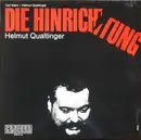 LP - Helmut Qualtinger - Die Hinrichtung (Ein Theaterstück In 9 Bildern)
