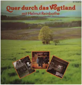 Helmut Reinbothe - Quer durch das Vogtland