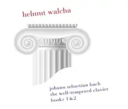 Helmut Walcha , Johann Sebastian Bach - The Well-tempered Clavier Books 1&2