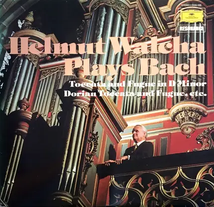 Helmut Walcha Plays Johann Sebastian Bach - Helmut Walcha Plays Bach, Toccata and Fugue in D Minor, Dorian Toccata and Fugue, etc.