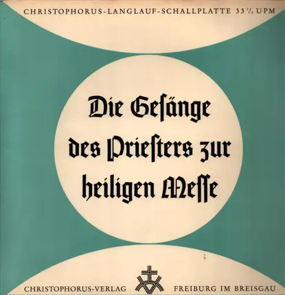 Helmut Welsh - Die Gasänge des Priesters zur heiligen Messe