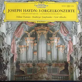 Franz Joseph Haydn - 3 Orgelkonzerte