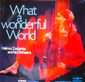 Helmut Zacharias - What A Wonderful World