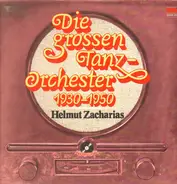 Helmut Zacharias - Die großen Tanz-Orchester 1930-1950