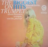 Helmuth Franke , Rémon Biermann - The Biggest Hits On Trumpet