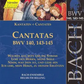 Helmuth Rilling - Cantatas BWV 140, 143-145