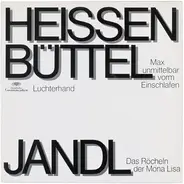 Helmut Heissenbüttell, Ernst Jandl - Max unmittelbar vorm Einschlafen