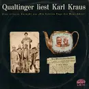 LP - Helmut Qualtinger, Karl Kraus - Eine Weitere Auswahl Aus 'Die Letzten Tage Der Menschheit'