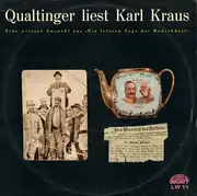 LP - Helmut Qualtinger, Karl Kraus - Eine Weitere Auswahl Aus 'Die Letzten Tage Der Menschheit'