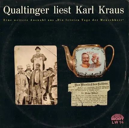 Helmut Qualtinger, Karl Kraus - Eine Weitere Auswahl Aus "Die Letzten Tage Der Menschheit "