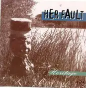 Her Fault - Heritage