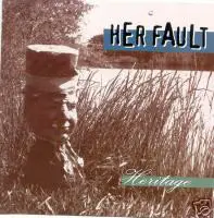 Her Fault - Heritage