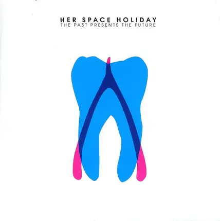 Her Space Holiday - The Past Presents the Future