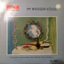 10'' - Herta Talmar , Antonia Fahberg , Franz Fehringer , Peter Alexander , Bernhard Wilfert , Willy Hofma - Im Weissen Rössl