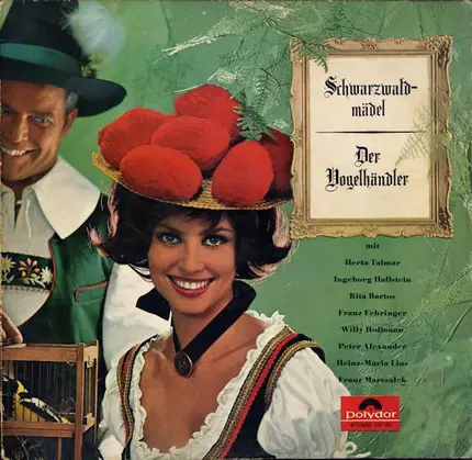 Herta Talmar / Ingeborg Hallstein a.o. - Schwarzwaldmädel - Der Fogelhändler