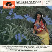 Herta Talmar , Margot Eskens , Franz Fehringer , Willy Schneider , Peter Alexander , Bill Ramsey , - Die Blume Von Hawaii (Querschnitt)