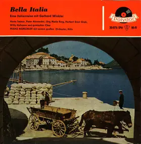 Peter Alexander - Bella Italia - Eine Italienreise Mit Gerhard Winkler