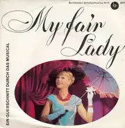 Herta Staal , Bruce Low , Bruno Fritz , Friedrich Schröder - My Fair Lady - Ein Querschnitt Durch Das Musical