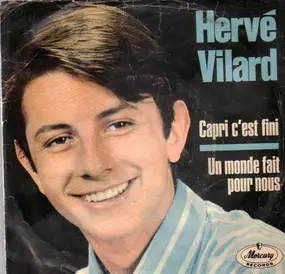 Hervé Vilard - Capri C'est Fini / Un Monde Fait Pour Nous