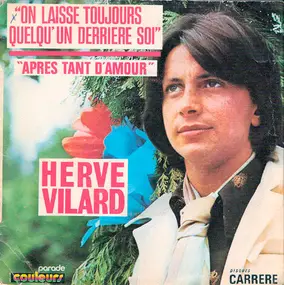 Hervé Vilard - On Laisse Toujours Quelqu'un Derrière Soi