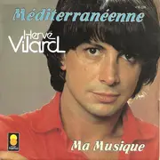 7inch Vinyl Single - Hervé Vilard - Méditerranéenne / Ma Musique - Paper Labels
