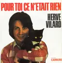 7inch Vinyl Single - Hervé Vilard - Pour Toi Ce N'était Rien