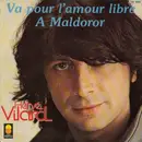 7inch Vinyl Single - Hervé Vilard - Va Pour L'Amour Libre / A Maldoror - Paper Labels