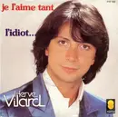 7inch Vinyl Single - Hervé Vilard - Je L'aime Tant / L'idiot - Silver Injection Labels