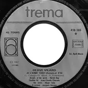 7inch Vinyl Single - Hervé Vilard - Je L'aime Tant / L'idiot - Silver Injection Labels