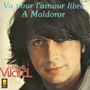 7inch Vinyl Single - Hervé Vilard - Va Pour L'amour Libre / A Maldoror - Silver Injection Labels