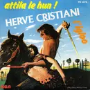 7inch Vinyl Single - Hervé Cristiani - Attila Le Hun / L'Igloo